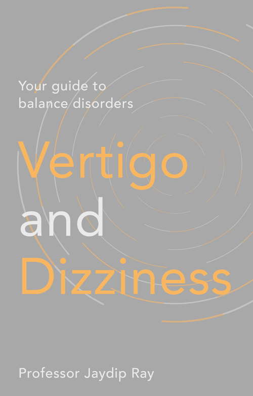 Book cover of Vertigo and Dizziness: Your Guide To Balance Disorders