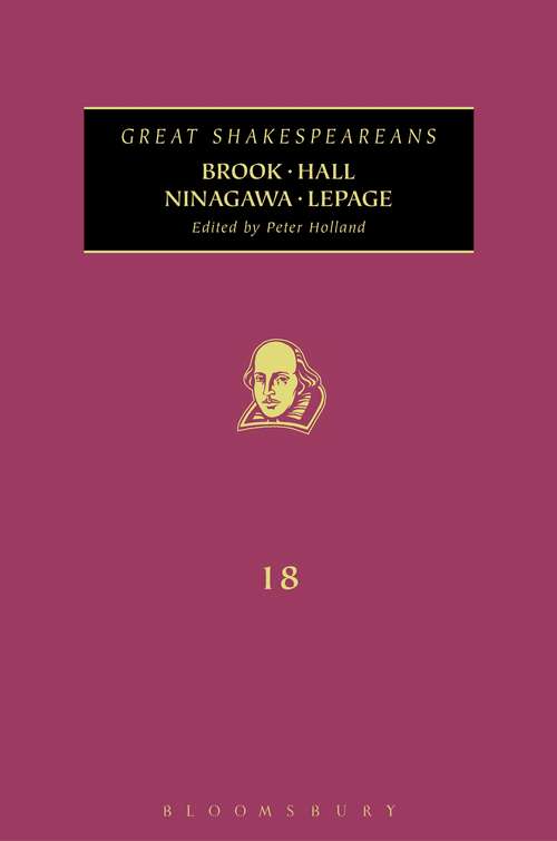 Book cover of Brook, Hall, Ninagawa, Lepage: Great Shakespeareans: Volume XVIII (Great Shakespeareans)