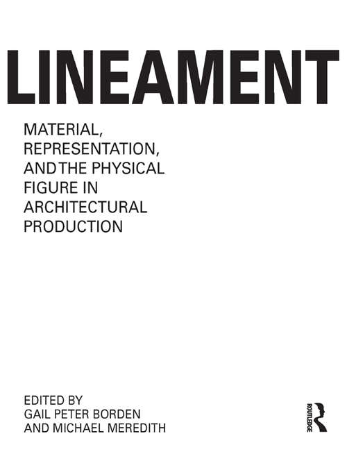 Book cover of Lineament: Material, Representation and the Physical Figure in Architectural Production