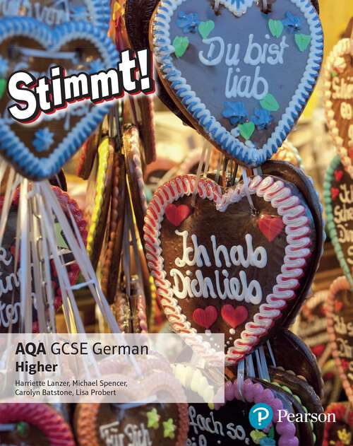 Book cover of Stimmt!: AQA GCSE German, Higher student book (PDF) (Stimmt! AQA GCSE German)