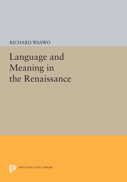 Book cover of Language and Meaning in the Renaissance