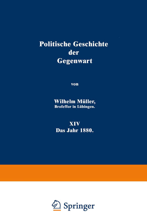 Book cover of Politische Geschichte der Gegenwart: XIV Das Jahr 1880 (1881)