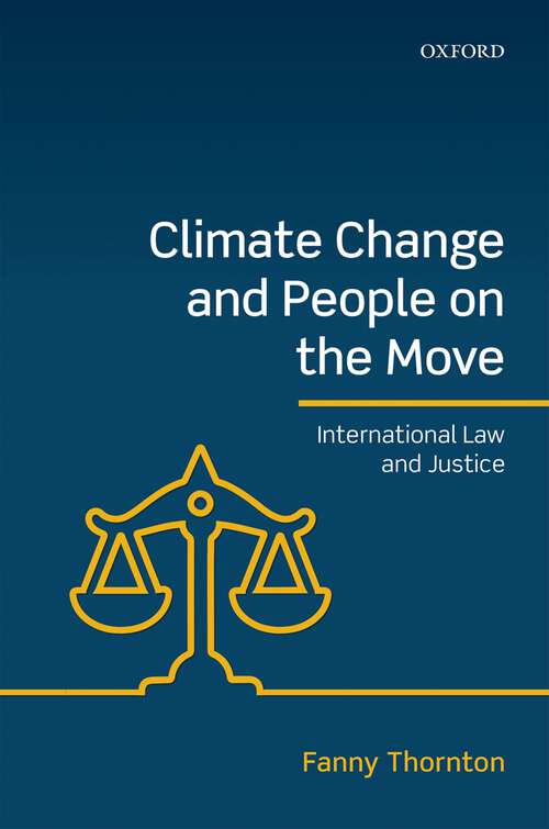 Book cover of Climate Change and People on the Move: International Law and Justice