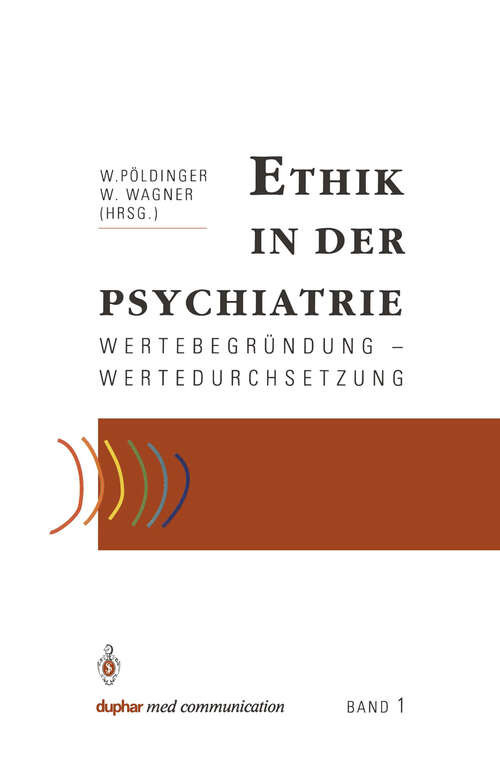 Book cover of Ethik in der Psychiatrie: Wertebegründung — Wertedurchsetzung (1991)