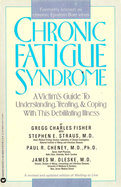 Book cover of Chronic Fatigue Syndrome: A Comprehensive Guide to Symptoms, Treatments, and Solving the Practical Problems of CFS