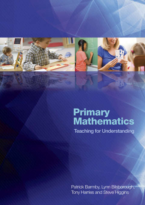 Book cover of Primary Mathematics: Teaching For Understanding (UK Higher Education OUP  Humanities & Social Sciences Education OUP)