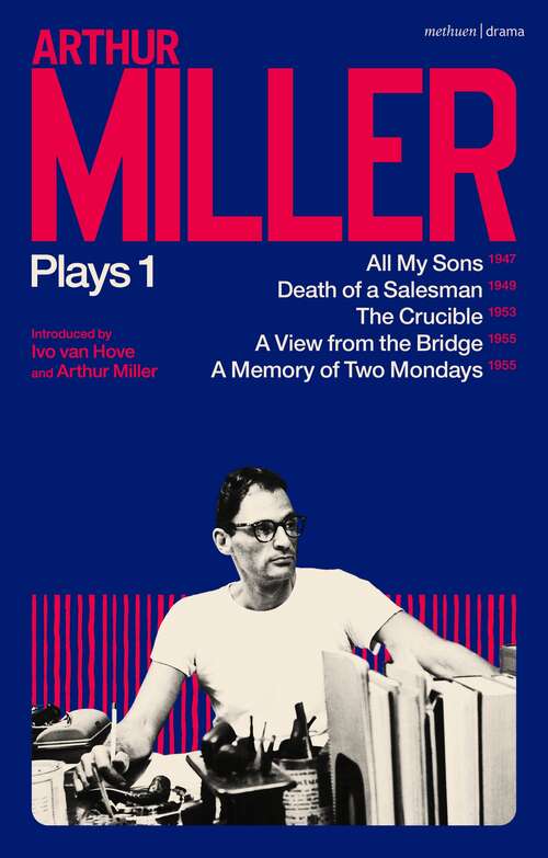 Book cover of Arthur Miller Plays 1: All My Sons; Death of a Salesman; The Crucible; A Memory of Two Mondays; A View from the Bridge