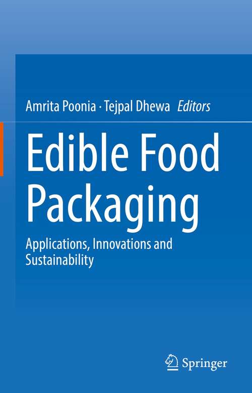 Book cover of Edible Food Packaging: Applications, Innovations and Sustainability (1st ed. 2022)