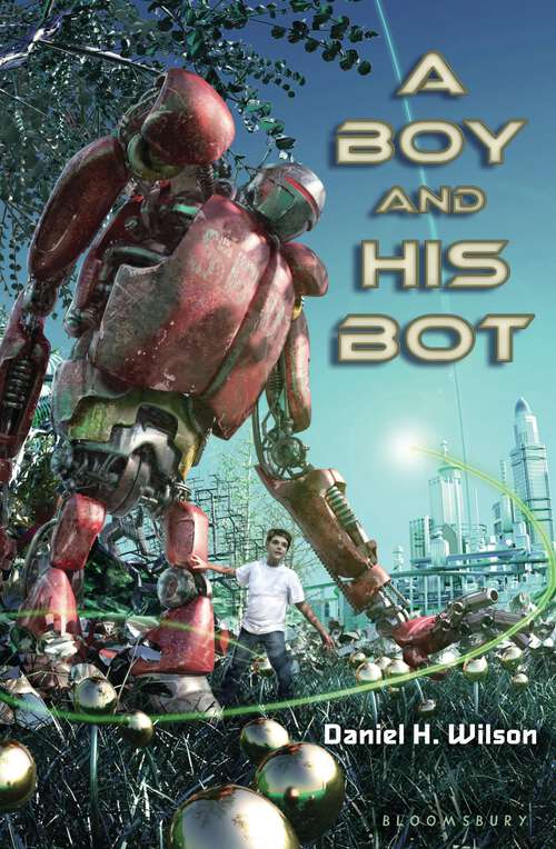 Book cover of A Boy and His Bot
