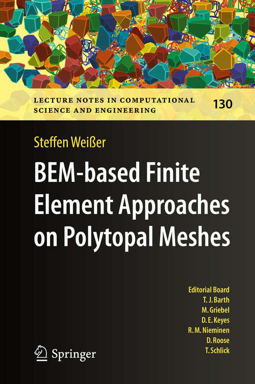 Book cover of BEM-based Finite Element Approaches on Polytopal Meshes (1st ed. 2019) (Lecture Notes in Computational Science and Engineering #130)