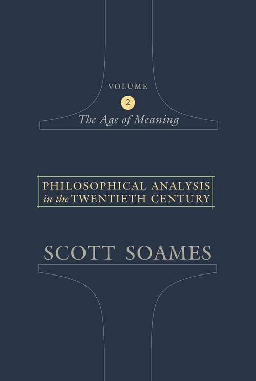 Book cover of Philosophical Analysis in the Twentieth Century, Volume 2: The Age of Meaning