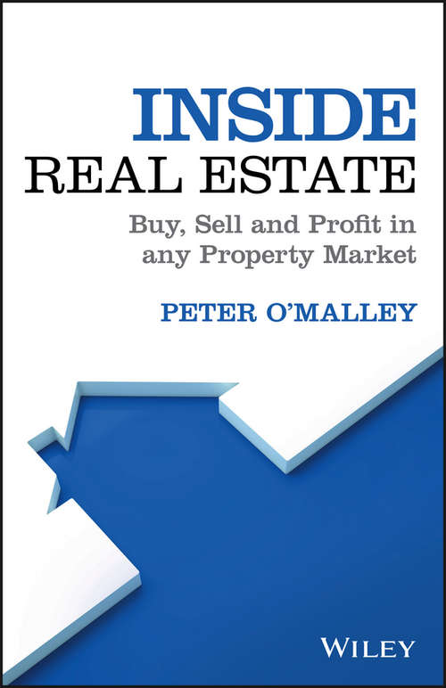 Book cover of Inside Real Estate: Buy, Sell and Profit in any Property Market