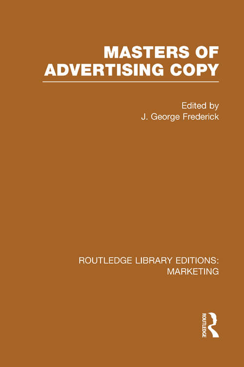 Book cover of Masters of Advertising Copy (Routledge Library Editions: Marketing)