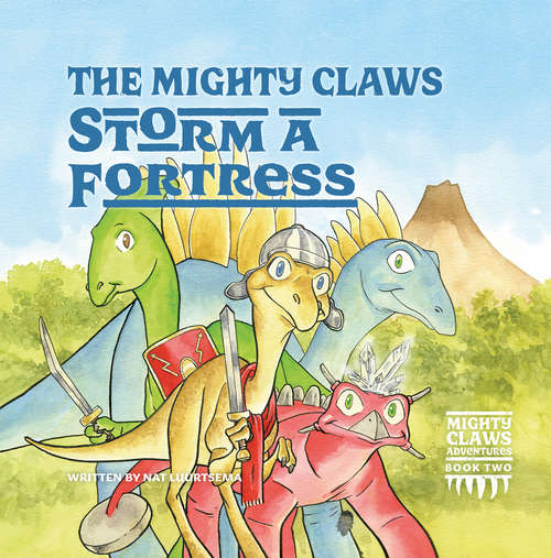 Book cover of The Mighty Claws Storm A Fortress (The Mighty Claws)
