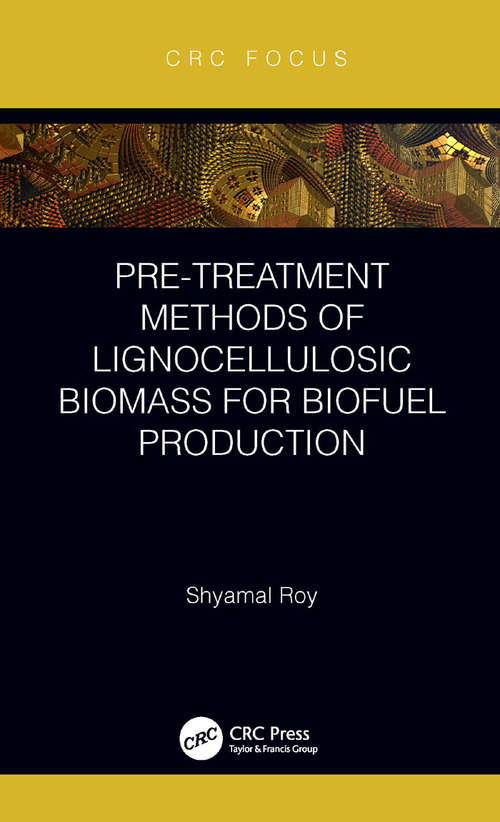 Book cover of Pre-treatment Methods of Lignocellulosic Biomass for Biofuel Production