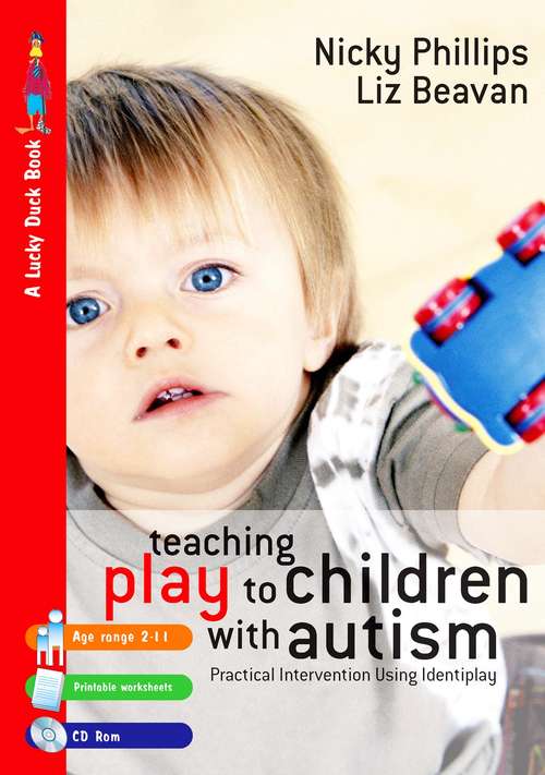 Book cover of Teaching Play to Children with Autism: Practical Interventions Using Identiplay