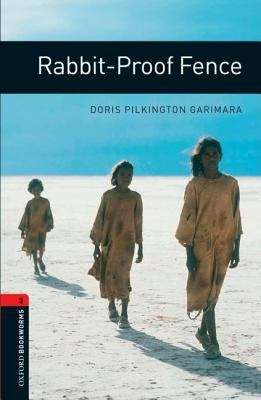 Book cover of Oxford Bookworms Library, Stage 3: Rabbit-Proof Fence (2007 edition) (PDF)
