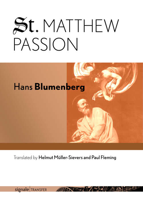Book cover of St. Matthew Passion (signale|TRANSFER: German Thought in Translation)