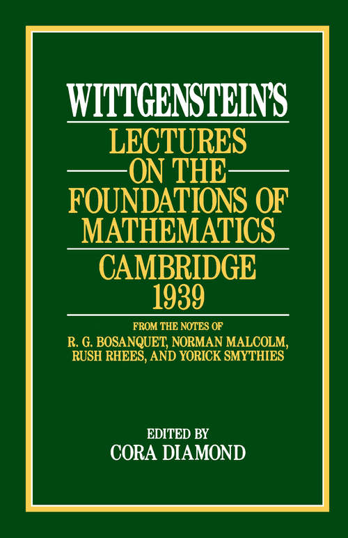 Book cover of Wittgenstein's Lectures on the Foundations of Mathematics, Cambridge, 1939
