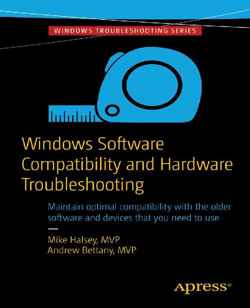 Book cover of Windows Software Compatibility and Hardware Troubleshooting (1st ed.)