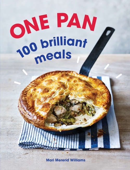 Book cover of One Pan. 100 Brilliant Meals: 100 Brilliant Meals