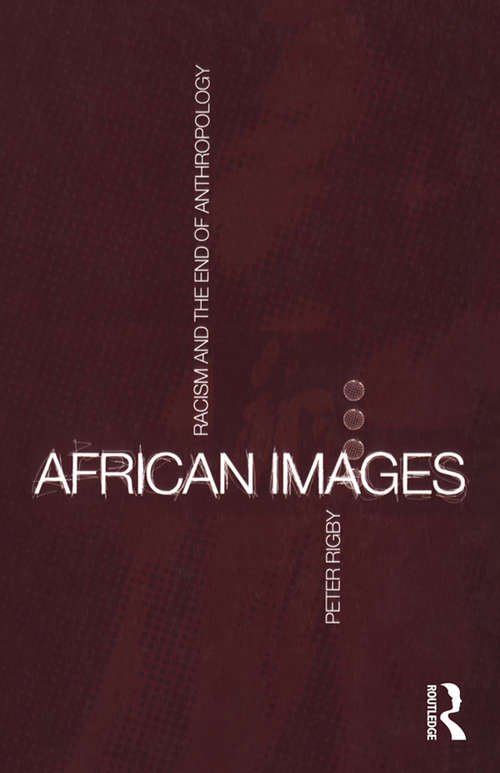 Book cover of African Images: Racism and the End of Anthropology (Global Issues)