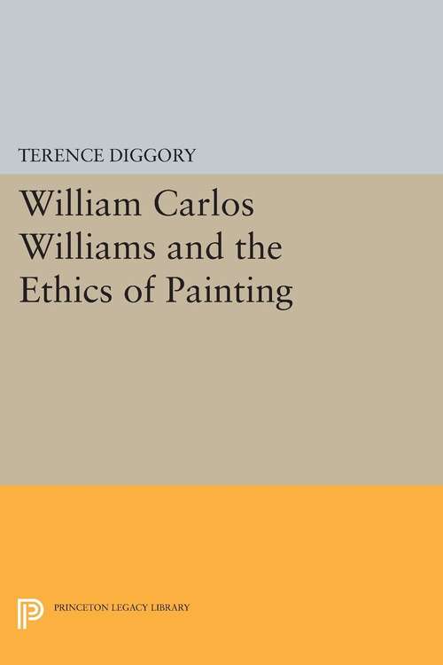 Book cover of William Carlos Williams and the Ethics of Painting