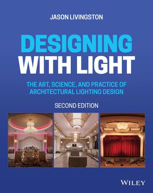 Book cover of Designing with Light: The Art, Science, and Practice of Architectural Lighting Design (2)