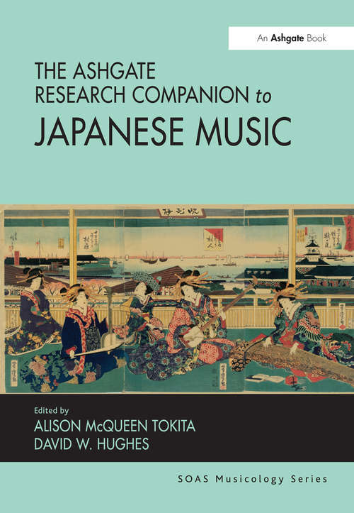 Book cover of The Ashgate Research Companion to Japanese Music (SOAS Studies in Music)