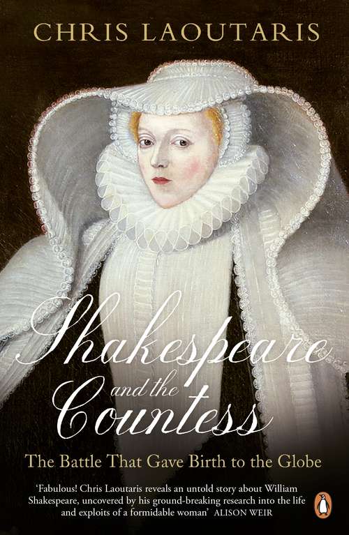 Book cover of Shakespeare and the Countess: The Battle that Gave Birth to the Globe