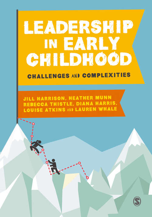 Book cover of Leadership in Early Childhood: Challenges and Complexities
