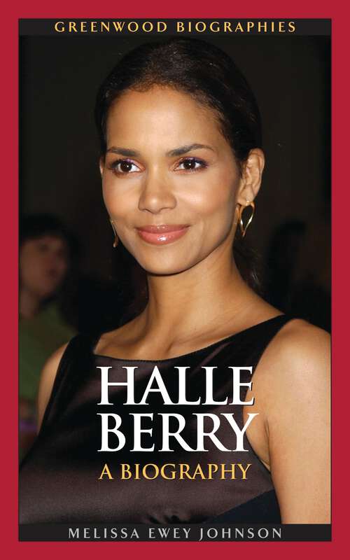 Book cover of Halle Berry: A Biography (Greenwood Biographies)