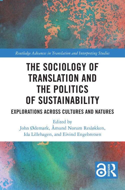 Book cover of The Sociology of Translation and the Politics of Sustainability: Explorations Across Cultures and Natures (ISSN)