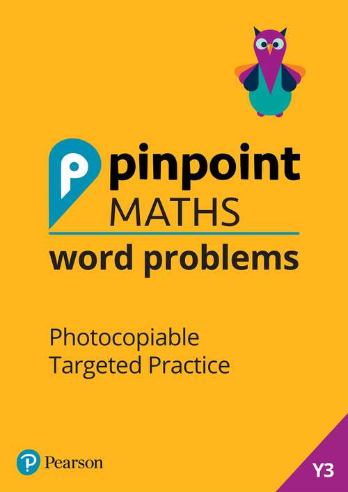 Book cover of Pinpoint Maths Word Problems Year 3 Teacher Book: Photocopiable Targeted Practice (Pinpoint)
