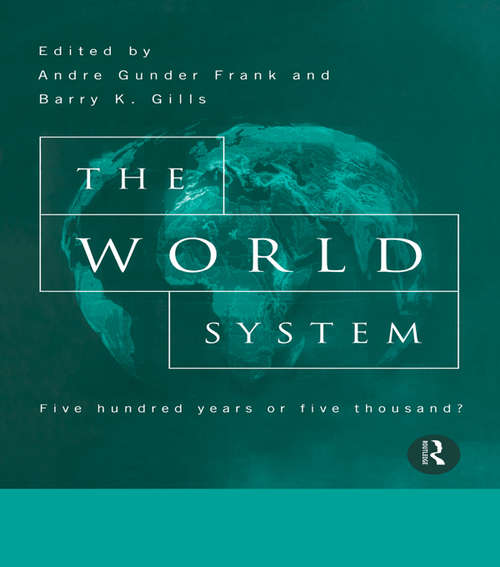 Book cover of The World System: Five Hundred Years or Five Thousand?