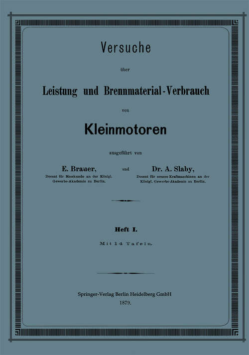 Book cover of Versuche über Leistung und Brennmaterial-Verbrauch von Kleinmotoren (1879)