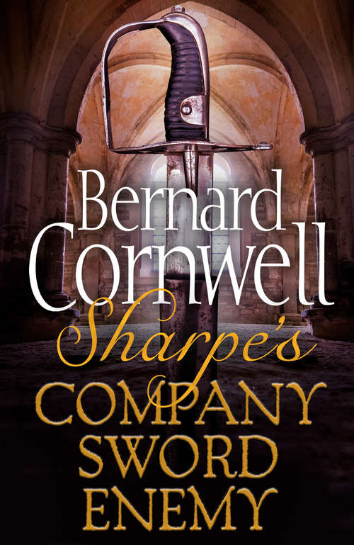 Book cover of Sharpe 3-Book Collection 5: Sharpe's Company, Sharpe's Sword, Sharpe's Enemy (ePub edition)