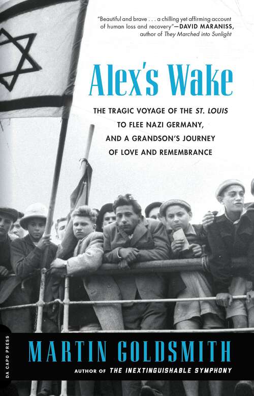 Book cover of Alex's Wake: The Tragic Voyage of the St. Louis to Flee Nazi Germany-and a Grandsons Journey of Love and Remembrance