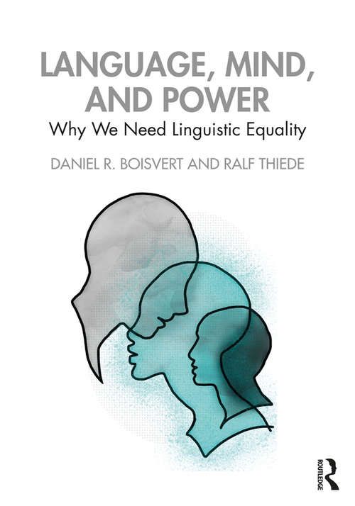 Book cover of Language, Mind, and Power: Why We Need Linguistic Equality