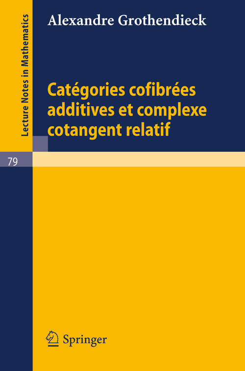Book cover of Categories Confibrees Additives et Complexe Cotangent Relatif (1968) (Lecture Notes in Mathematics #79)