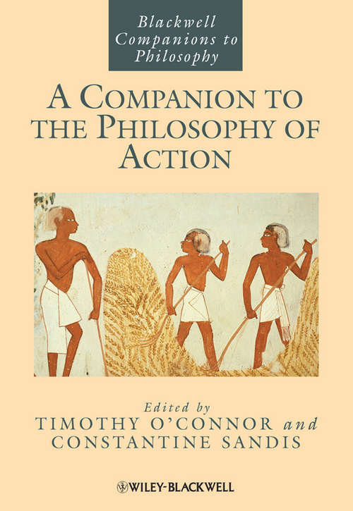 Book cover of A Companion to the Philosophy of Action (Blackwell Companions To Philosophy Ser.)
