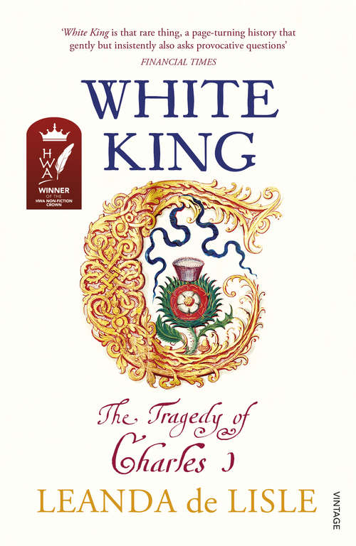 Book cover of White King: The tragedy of Charles I