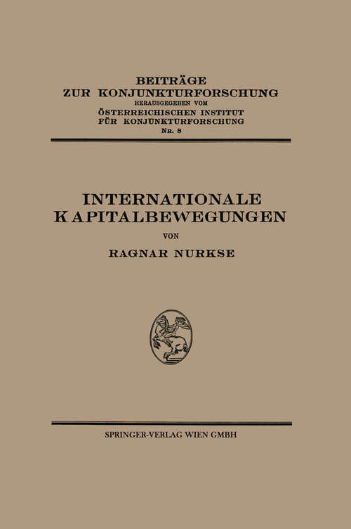Book cover of Internationale Kapitalbewegungen (1935) (Beiträge zur Konjunkturforschung #8)