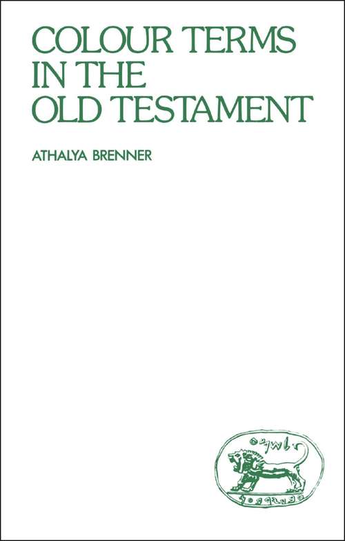Book cover of Colour Terms in the Old Testament (The Library of Hebrew Bible/Old Testament Studies)
