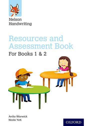 Book cover of Nelson Handwriting: Year 1-2/primary 2-3 Resources And Assessment Book For Books 1 And 2