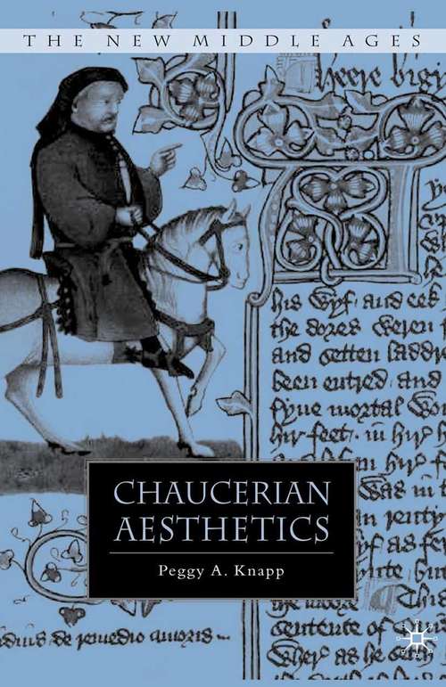 Book cover of Chaucerian Aesthetics (1st ed. 2008) (The New Middle Ages)