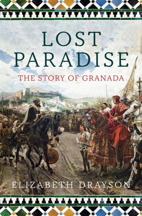 Book cover of Lost Paradise: The Story of Granada