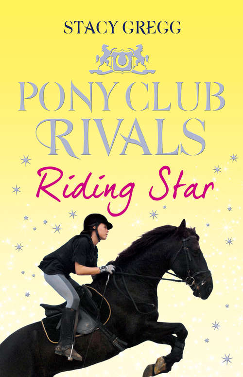 Book cover of Riding Star (ePub edition) (Pony Club Rivals #3)