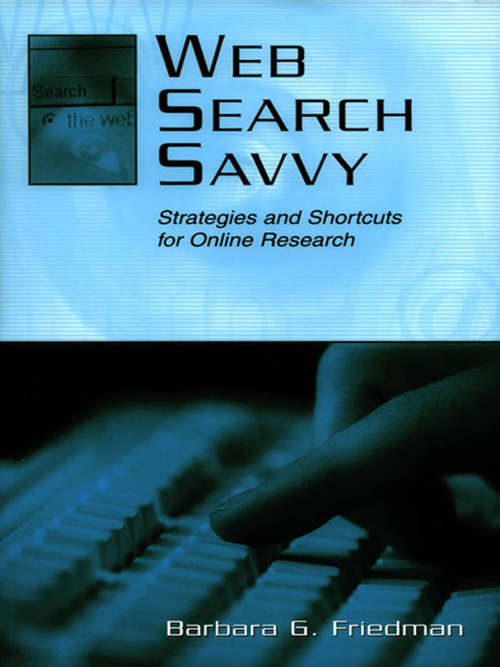 Book cover of Web Search Savvy: Strategies and Shortcuts for Online Research