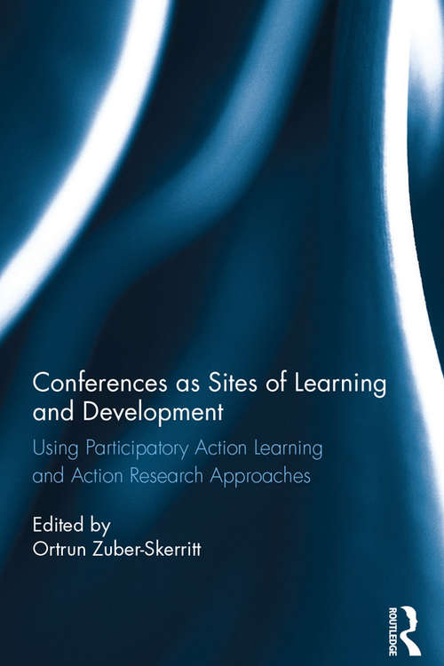 Book cover of Conferences as Sites of Learning and Development: Using participatory action learning and action research approaches